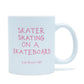 Skater Skating Mug